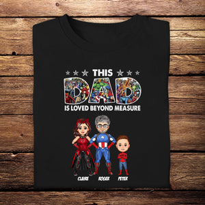 This Dad Is Love Beyond Measure - Personalized Apparel - Loving Gift For Father, Dad, Father's Day, Birthday Gift 3_c3487b21-26e9-45f4-9ff6-dcc529996869.jpg