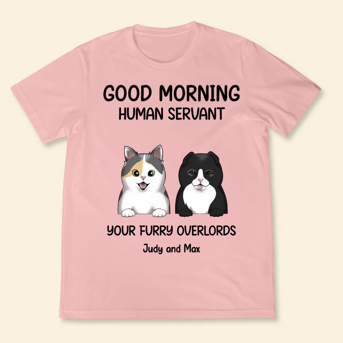 Good morning, Human Servant Your Furry Overlord Here Personalized T-Shirt Perfect Gift For Cat Lovers Cat Mom Cat Dad 3_e0c6b062-7642-4e31-a611-33ca28735158.png