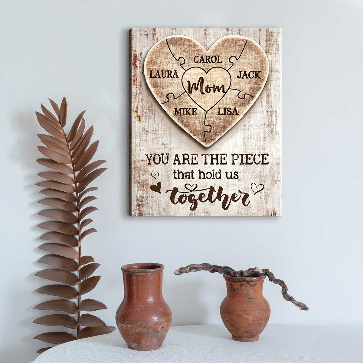 Mom You Are The Piece That Holds Us Together - Personalized Canvas - Gift For Mother 3_e66e280e-c370-4aee-9b41-ce6130fad49f.jpg