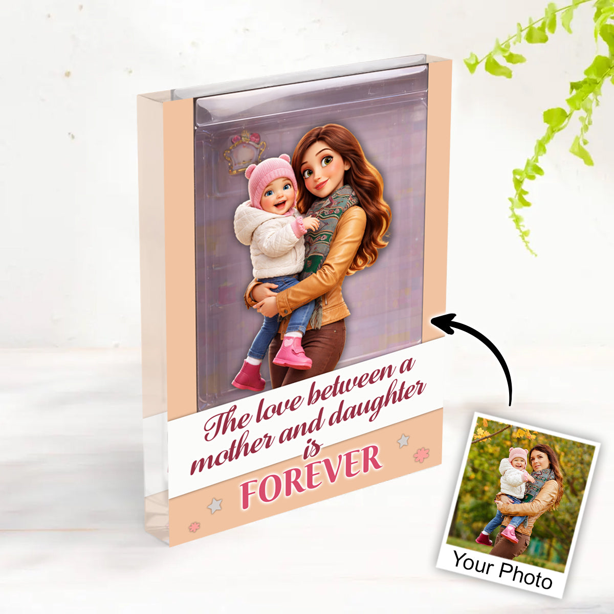 The Love Between A Mother & Daughter Is Forever - Acrylic Block