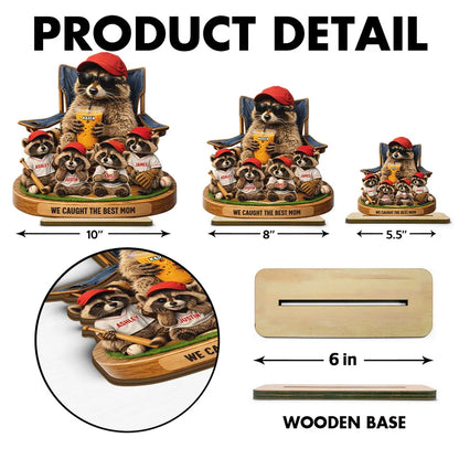 Raccoon We Caught the Best Mom - Personalized 2-Layered Wooden Plaque