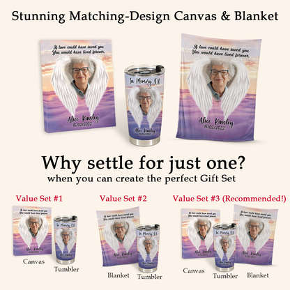 Memories Gift - If Love Could Have Saved You - Tumbler Cups Personalized 3copy_9d6c7fba-59c1-4f22-bee6-40b637fd7535.png