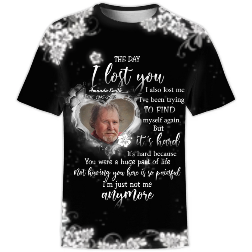 The Day I Lost You Personalized Photo 3D All Over Print Shirt Memorial 3daopshirt.png