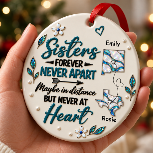 Side By Side Or Miles Apart Sisters Journey - Personalized Real 3D Raised Ornament 3f5a5b5e-e21c-488d-b90c-a294e2f6b9cd-3-3-.png