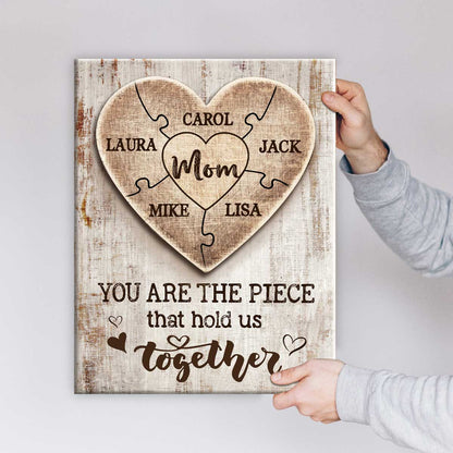 Mom You Are The Piece That Holds Us Together - Personalized Canvas - Gift For Mother 4_b2ba8387-deb1-4df3-a7aa-021daacc1792.jpg