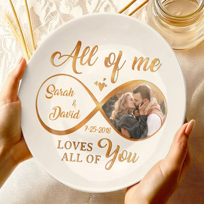 All Of Me Loves All Of You - Personalized Ceramic Plate - Gift For Couple, Husband Wife, Anniversary Gift 4_ee7969e9-49b6-429b-ba68-2280dcdb5eac.jpg