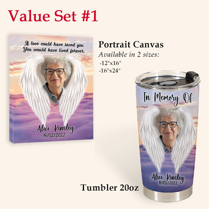 Memories Gift - If Love Could Have Saved You - Tumbler Cups Personalized 4copy_e9f6652c-0e28-463e-a326-d4f5f8a511a0.png