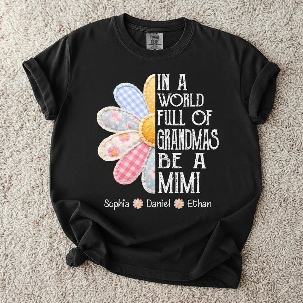 In a World Full of Grandmas - Personalized T Shirt
