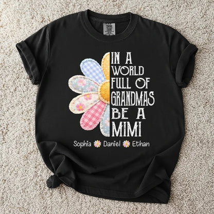 In a World Full of Grandmas - Personalized T Shirt