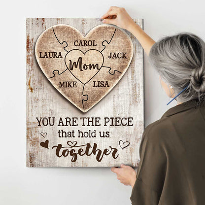 Mom You Are The Piece That Holds Us Together - Personalized Canvas - Gift For Mother 5_7aba92c8-3264-4edd-8598-74fe13db6e99.jpg