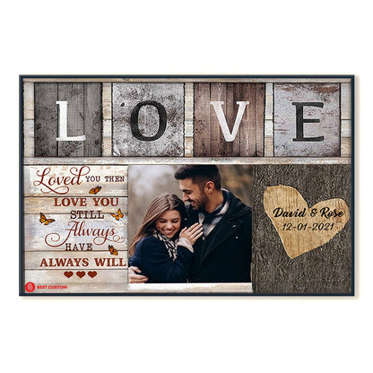 Love You Still Always Custom Photo Canvas Couple 68_2_7128942a-a4ab-48a6-a4fc-4c9e4fc4828e.jpg