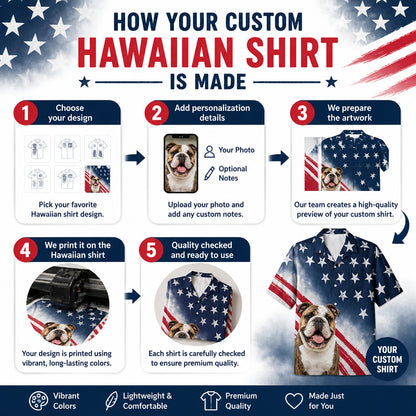 Custom Photo Patriotic Bulldog Hawaiian Shirt - How it is made