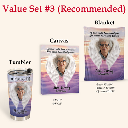 Memories Gift - If Love Could Have Saved You - Tumbler Cups Personalized 6copy_7a906b9a-f970-4f57-973d-3a00dddd872c.png