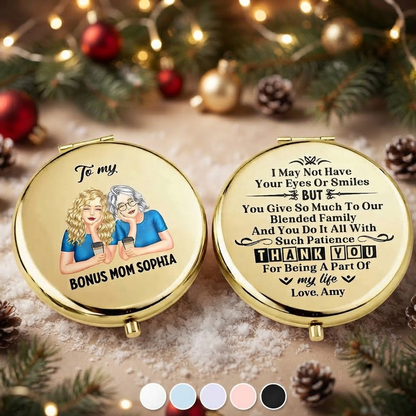 Bonus Mom I May Not Have Your Eyes Or Smiles - Personalized Compact Mirror 7139e118-6daf-43b0-8e98-059cfdaa33fb-Untitled-1-Recovered.png
