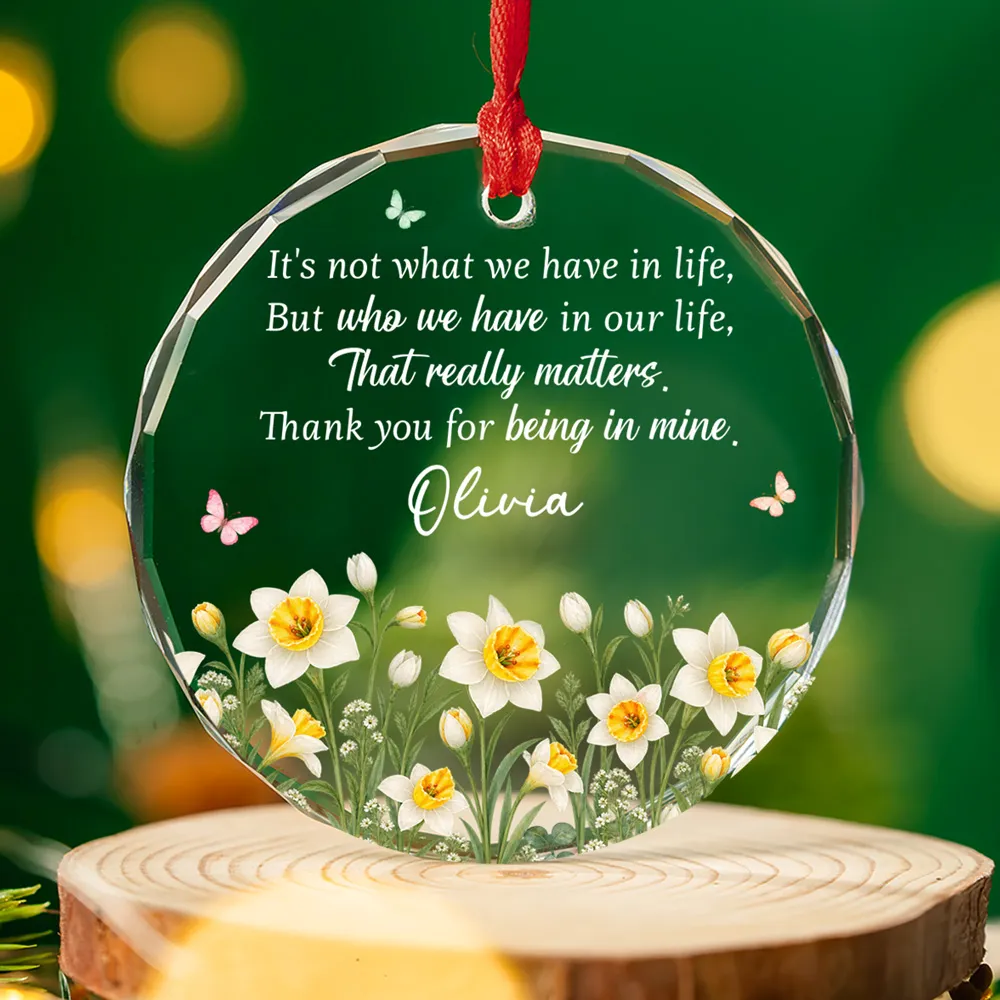Thank You For Being In My Life - Personalized Glass Ornament - Christmas Gift For Bestie, Friends 7c8204ea-a3cd-46f8-ba5c-b318671dcbfb-banner-4.png