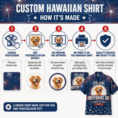 Custom Pet Photo Independence Day Hawaiian Shirt - How it is made