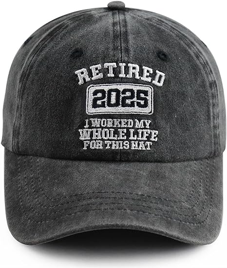 Retired 2025 I Worked My Whole Life for This Hat for Men Women, Adjustable Embroidered Retirement Baseball Cap 81fjykx43kL._AC_SX466.jpg