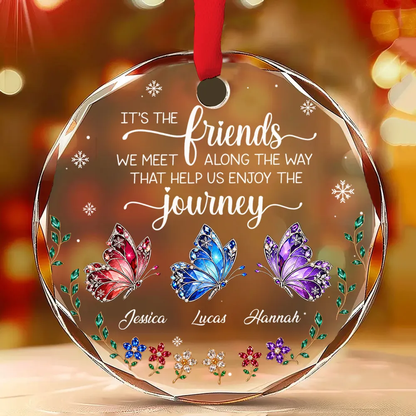 Friends Help Us Enjoy The Journey - Personalized Crystal Ornament - Christmas Gift For Bestie, Friends 8dcb3470-d1ec-4b65-aa97-3acf254a223f-2.png