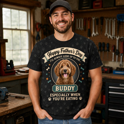 Father's Day Dog Dad Photo Tee — Look Up To You - Lifestyle 1