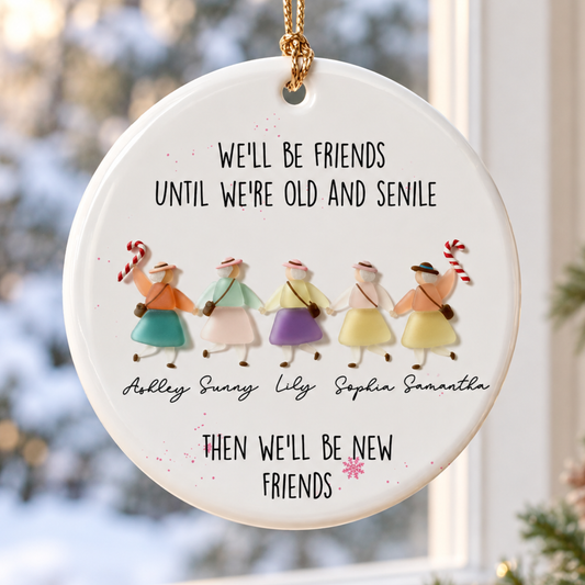 Personalized We'll Be Friends Until We're Old And Senile Sea Glass Effect Christmas Ornament with 2-6 Names, Christmas Gift for Friends 9836dc76-aafa-423a-a4eb-4e9c8b0ef34c-banner-1.png