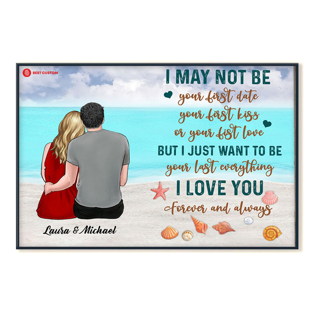 I Just Want To Be Your Last Everything - Personalized Canvas - Gift For Couple 99_2_5e402f30-5200-4502-8fc8-928c471bddc5.jpg