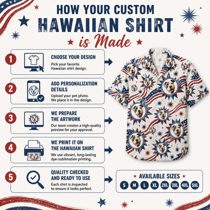 Custom Pet Face Patriotic Hawaiian Shirt - How it is made