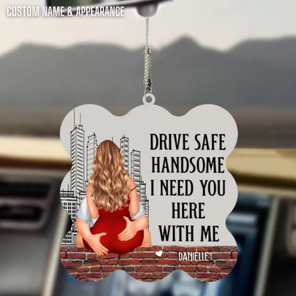 Drive Safe Handsome I Need You Here With Me - Personalized Car Ornament - Gift For Boyfriend, Valentine's Gift BANNER-FB_c6cc5974-9d75-4260-997b-cb7fb5376ed3.png