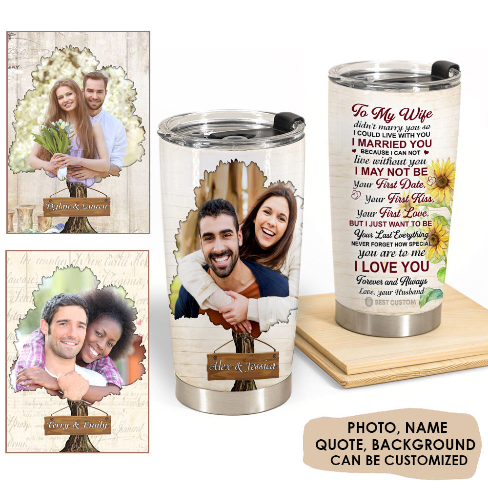 I Just Want To Be Your Last Everything - Personalized Photo Tumbler - Gift For Wife, Gift For Husband BANNER_2.jpg