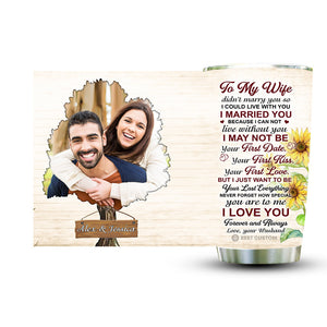 I Just Want To Be Your Last Everything - Personalized Photo Tumbler - Gift For Wife, Gift For Husband BANNER_4.jpg