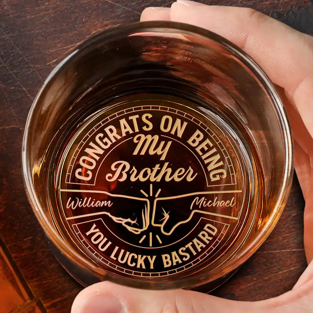 Congrats On Being My Brother You Lucky Man - Personalized Engraved Whiskey Glass BH151-HAL3108-MK-DEF_5000x_04ad93d3-3513-45b7-a61e-fd86bae63bc7.jpg