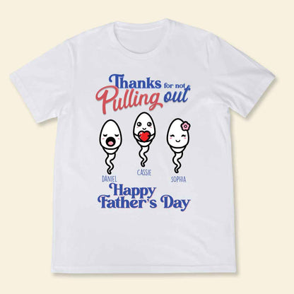 Thank For Not Pulling Out - Personalized Apparel - Gift For Dad, Father's Day Gift Banner-1_884cf11b-a840-461f-98f1-99988b1088cc.jpg