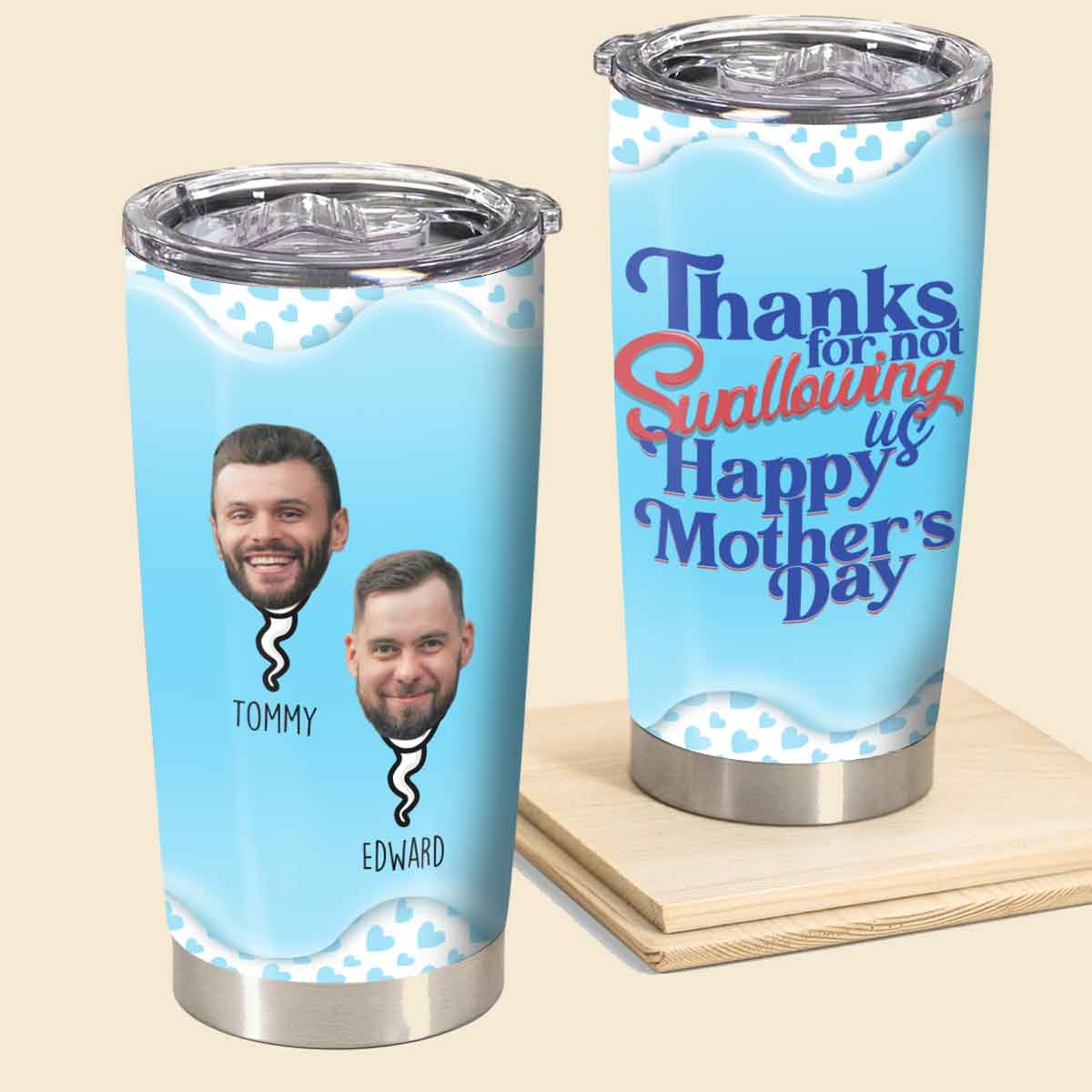 Thanks For Not Swallowing Us Custom Photo - Personalized Tumbler - Funny Gift For Mom, Mother's Day Banner-3.jpg