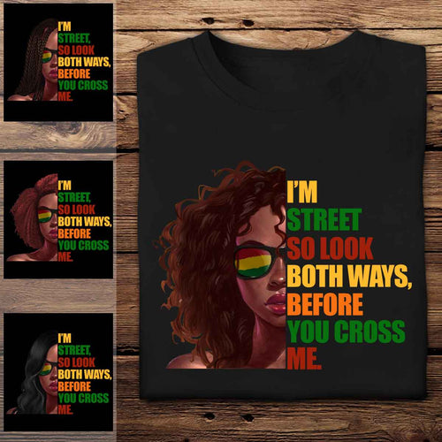 Junetenth I'm Street, So Look Bothways Before You Cross Me Personalized Apparel - Juneteenth Banner-gg-1_df6e1ad6-a431-4757-8fed-9c579287b773.jpg