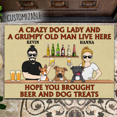 A Crazy Dog Lady And Grumpy Old Man Hope You Brought Alcohol, Beer And Dog Treats Personalized Doormat BannerDoormat.jpg