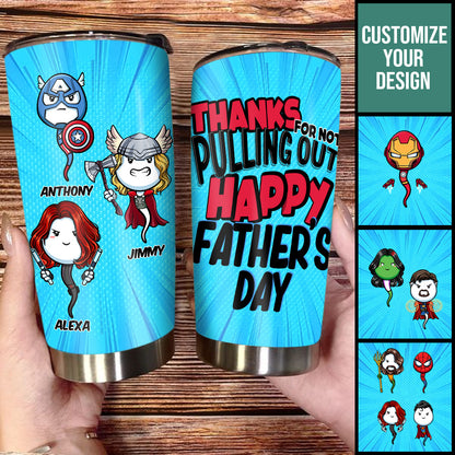 Multiverse Thanks For Not Pulling Out - Personalized Tumbler - Father's Day, Funny, Birthday Gift For Dad, Husband BannerfbThanksfornotpullingoutTumbler.jpg
