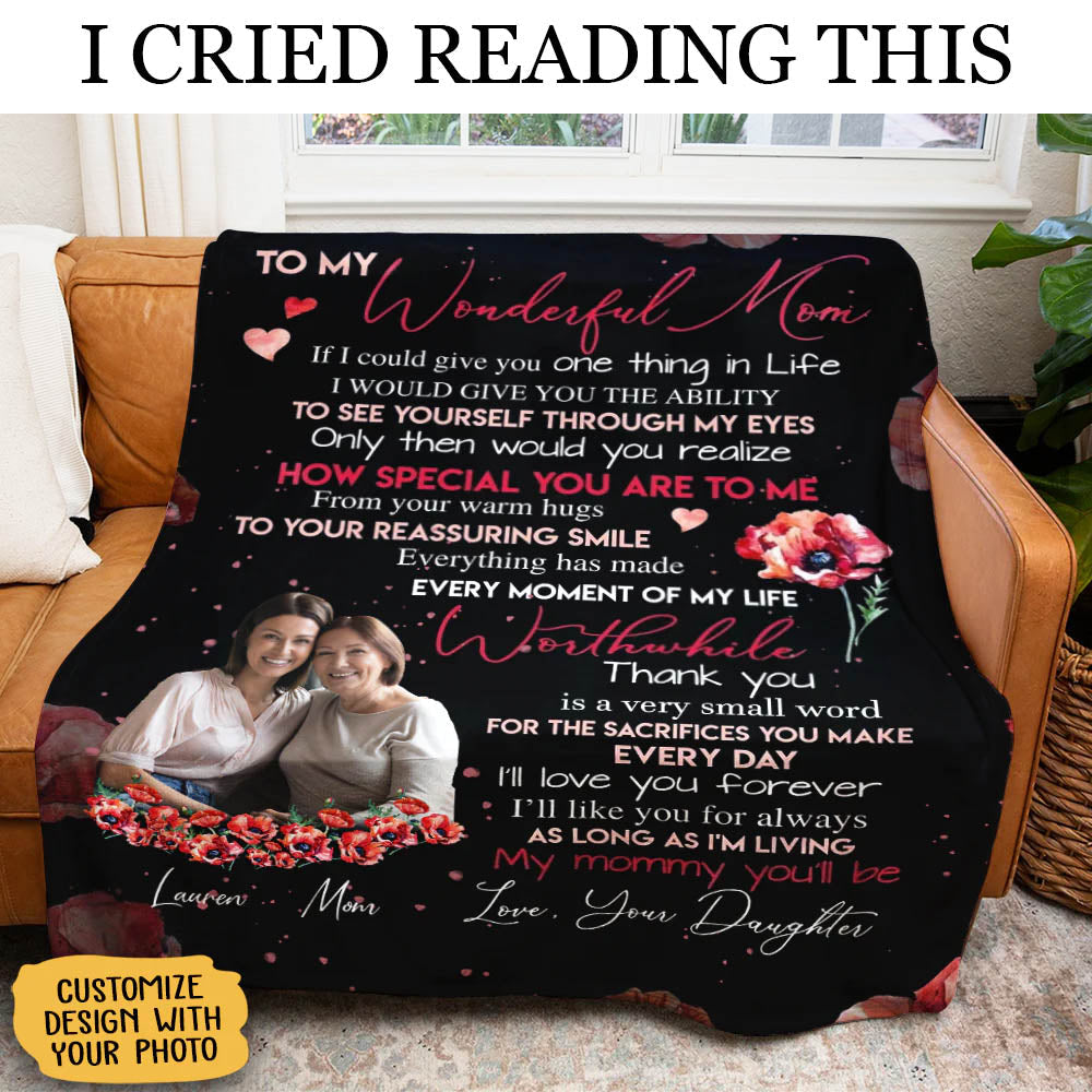 Custom Photo Blanket - To My Wonderful Mom How Special You Are To Me - Daughter To Mom Gift, Mother's Day Gift For Mom Custom_Photo_Blanket_-_To_My_Wonderful_Mom_How_Special_You_Are_To_Me_-_Daughter_To_Mom_Gift_Mother_s_Day_Gift_For_Mom.jpg