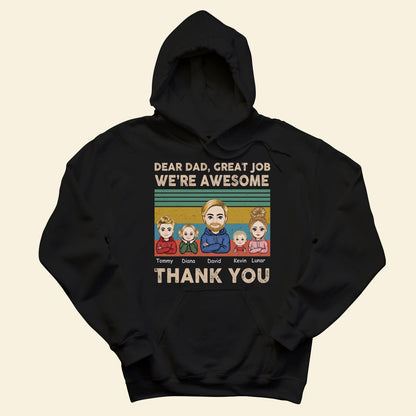 Dear Dad Great Job We're Awesome Thank You - Personalized Apprael - Gift For Father DEARDA_2.jpg