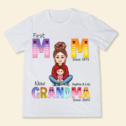 First Mom Now Grandma - Personalized Apparel - Gift For Grandma, Nana, Granny, Mother's Day FIRSTM_2.jpg