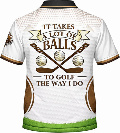 HIE26030301 FunnyGolfPoloShirtItTakesALotofBallstoGolfTheWayIDoCustomNamePerformanceShirtBlack5.jpg