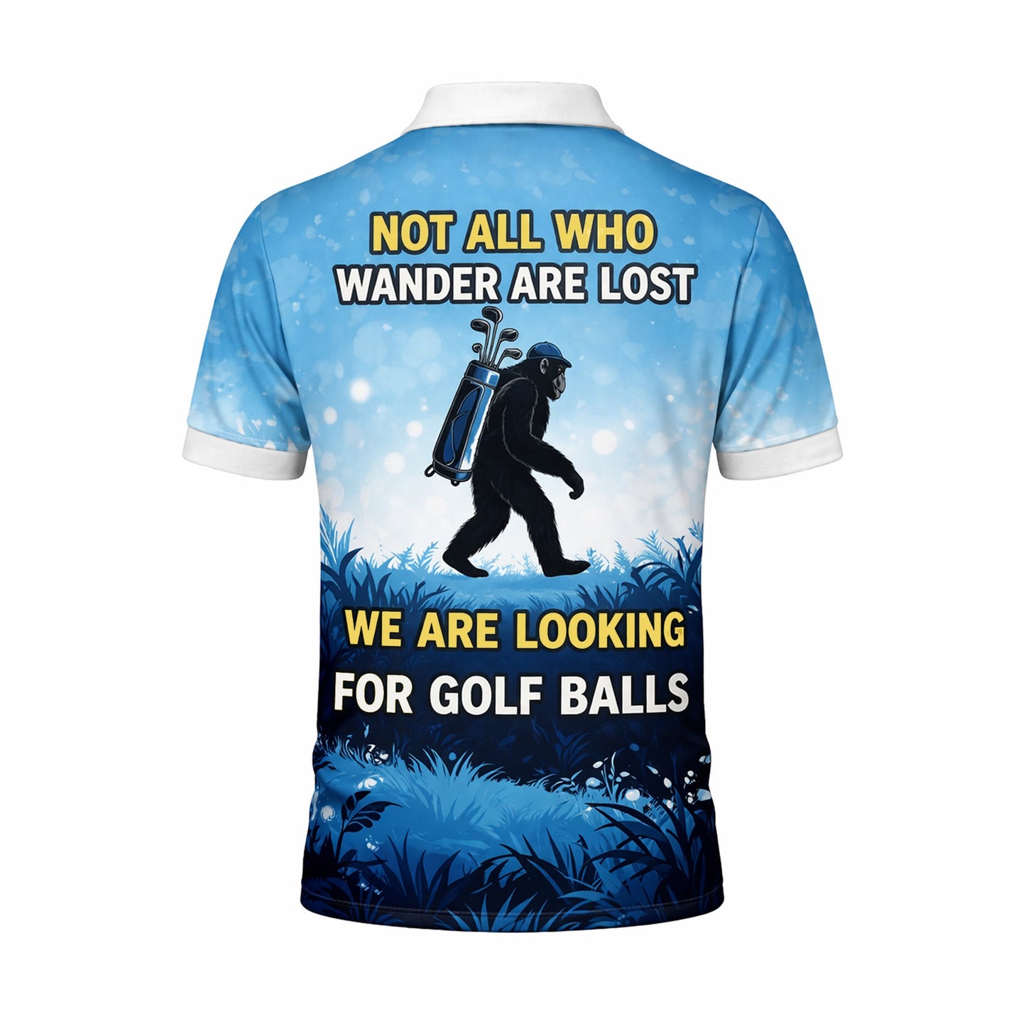 Funny Bigfoot Golf Polo Shirt Custom Name Not All Who Wander Are Lost Golfer Gift Blue Performance Polo GIA26033103_3.jpg