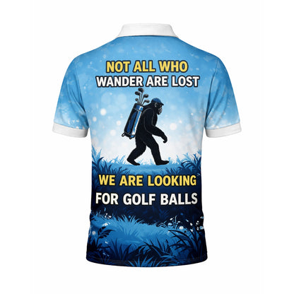 Funny Bigfoot Golf Polo Shirt Custom Name Not All Who Wander Are Lost Golfer Gift Blue Performance Polo GIA26033103_3.jpg