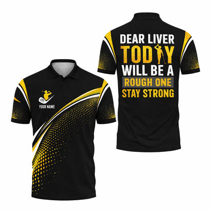 Funny Golf Polo Shirt Custom Name Dear Liver Today Will Be A Rough One Performance Shirt Men GIA26040802_1.jpg