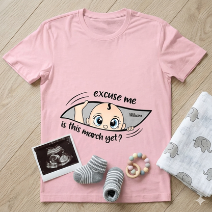 Excuse Me Is It Time Yet Pregnancy Announcement Expecting Mom Maternity - Personalized T Shirt
