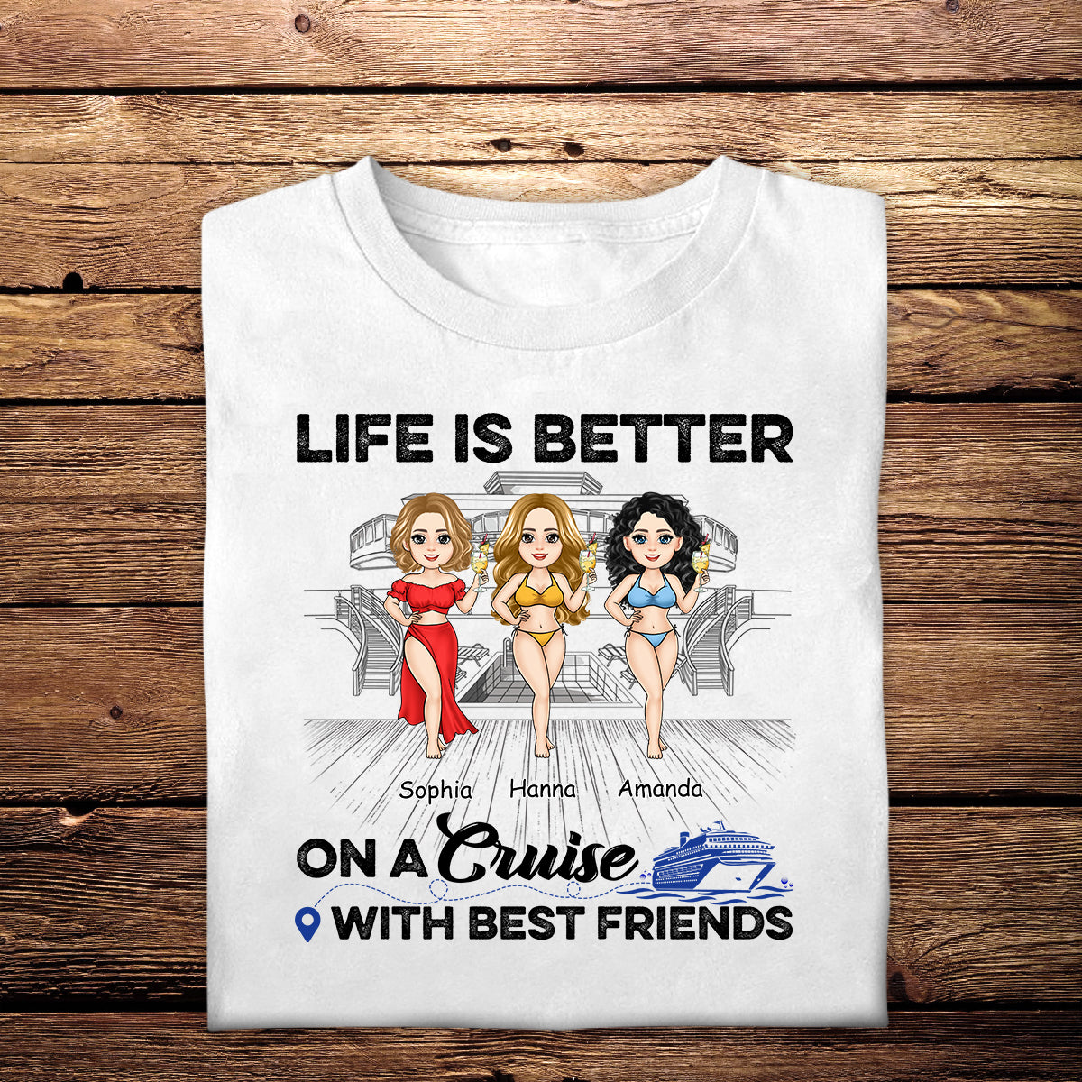 Life Is Better On A Cruise - Personalized Apparel - Gift For Friends, Beach, Summer Vacation LifeIsBetterOnACruise-4.jpg