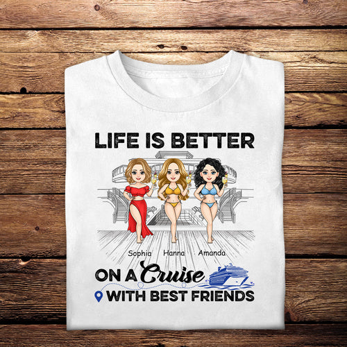Life Is Better On A Cruise - Personalized Apparel - Gift For Friends, Beach, Summer Vacation LifeIsBetterOnACruise-4.jpg