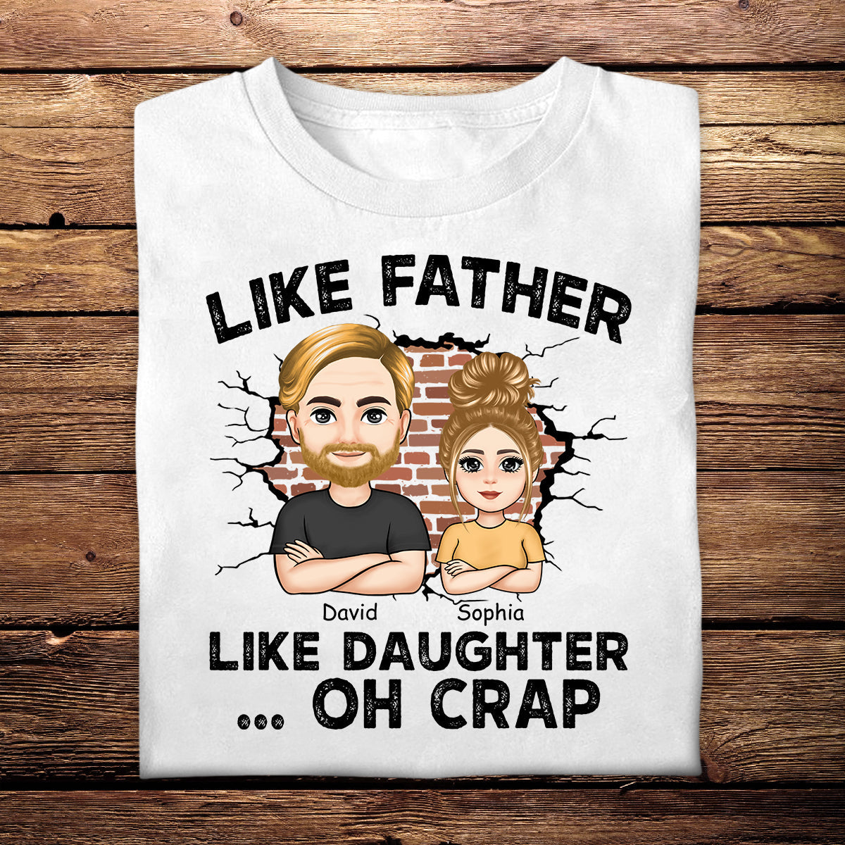 Like Father, Like Daughter ...Oh Crap - Personalized Apparel - Gift For Father LikeFather_LikeDaughter...OhCrap-6.jpg