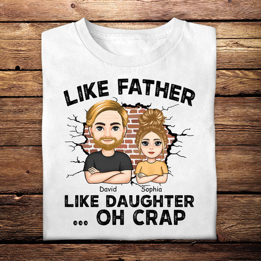Like Father, Like Daughter ...Oh Crap - Personalized Apparel - Gift For Father LikeFather_LikeDaughter...OhCrap-6.jpg