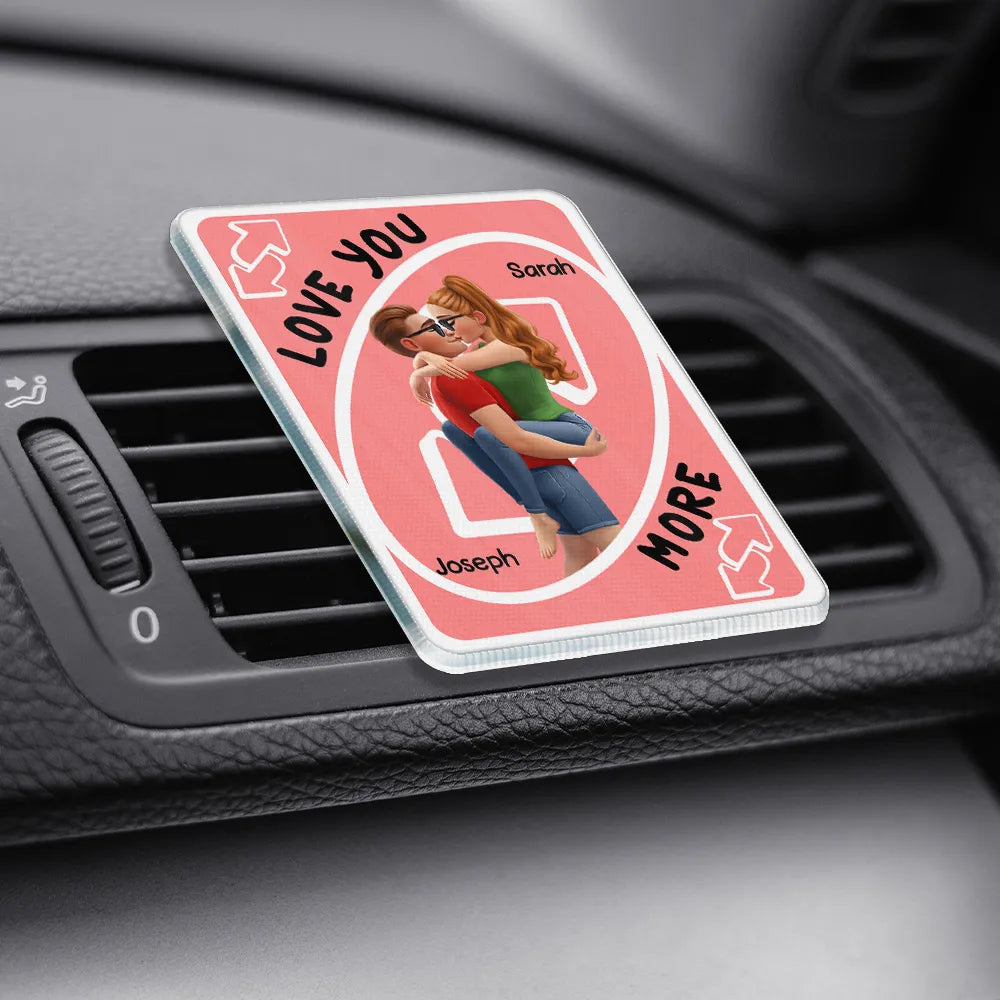 Love You More Reverse Card - Car Vent Clip LoveYouMoreReverseCard-PersonalizedAcrylicCarVentClip-TG212-VKT362-MOCKUPWEB2.jpg