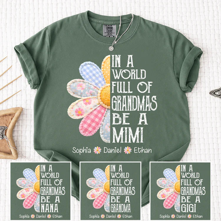 In a World Full of Grandmas - Personalized T Shirt