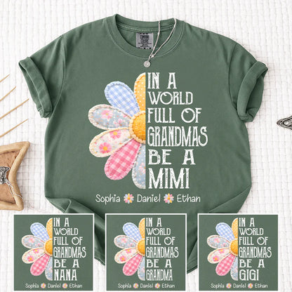 In a World Full of Grandmas - Personalized T Shirt